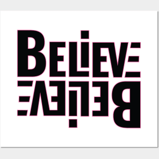 BELIEVE, BELIEVE IN OURSELVES Posters and Art